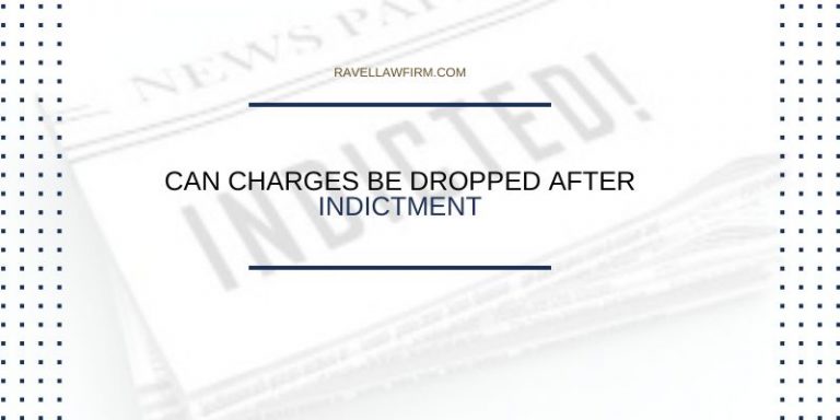 Can Charges Be Dropped After Indictment