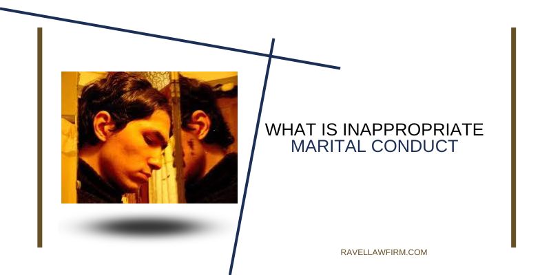What Is Inappropriate Marital Conduct
