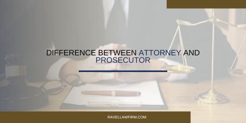 Difference Between Attorney and Prosecutor