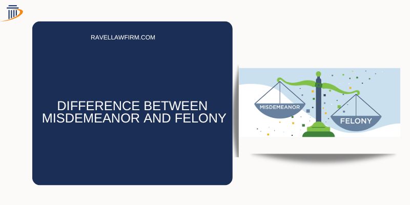 Difference Between Misdemeanor And Felony